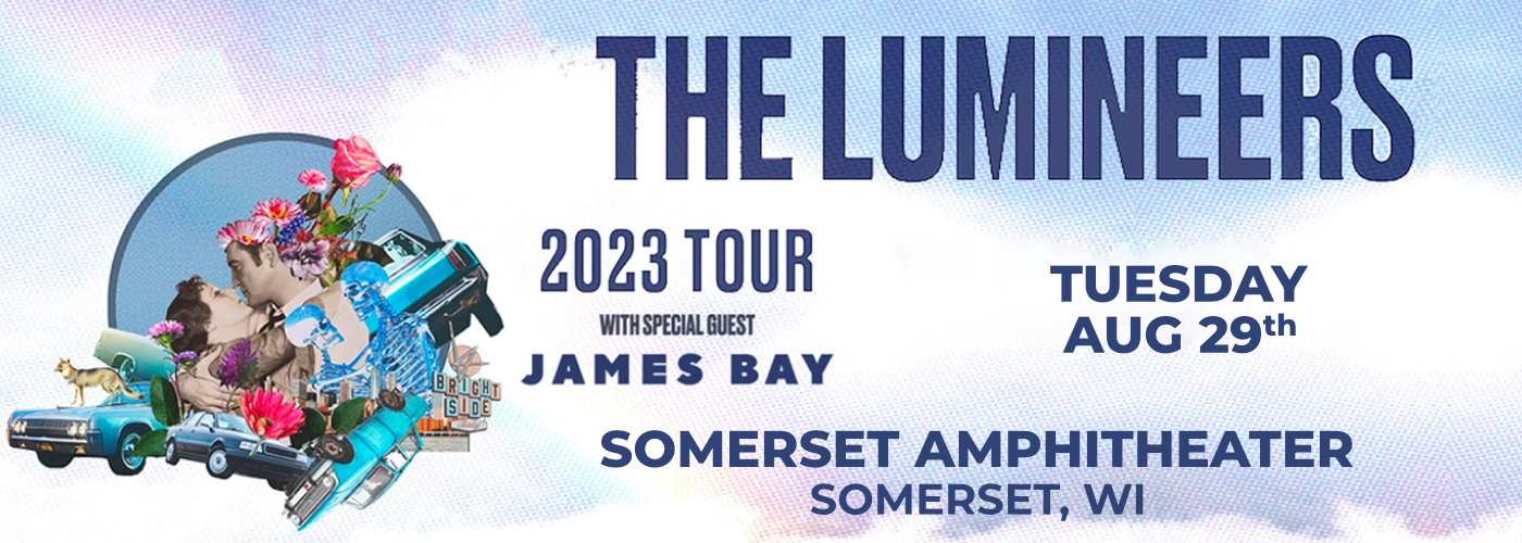 The Lumineers & James Bay at Somerset Amphitheater